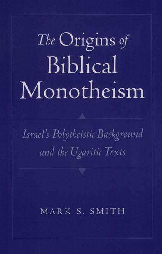 The Origins of Biblical Monotheism