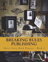 Breaking Rules Publishing Book