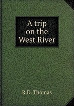 A trip on the West River