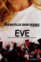 The Edensville High Series: Eve