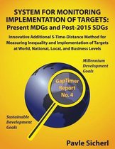 System for Monitoring Implementation of Targets: Present MDGs and Post-2015 SDGs
