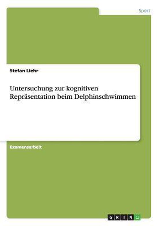 Untersuchung zur kognitiven Reprasentation beim Delphinschwi ... - cover