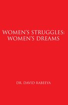 Women's Struggles: Women's Dreams