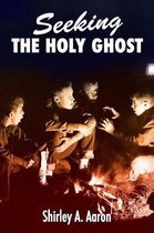 Seeking the Holy Ghost