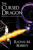 The Cursed Dragon - Book One of the Age of Acama Series