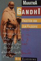 Mahatma Gandhi Facetten Van Zijn Filosofie