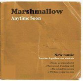 Marshmallow - Anytime Soon