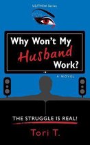 Omslag Why Won't My Husband Work?