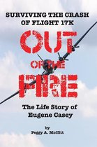 Out of the Fire: Surviving the Crash of Flight 17K