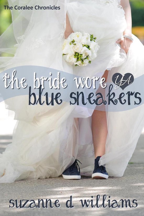 The Coralee Chronicles 2 - The Bride Wore Blue Sneakers - cover
