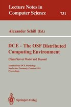 DCE - The OSF Distributed Computing Environment, Client/Server Model and Beyond