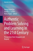 Education Innovation Series - Authentic Problem Solving and Learning in the 21st Century