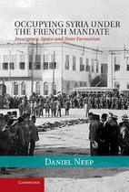 Occupying Syria Under The French Mandate