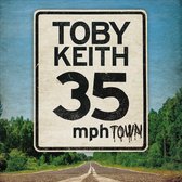 Toby Keith - 35 Mph Town