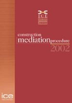 The ICE Construction Mediation Procedure 2002