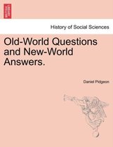 Old-World Questions and New-World Answers.