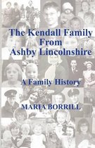 The Kendall Family from Ashby, Lincolnshire