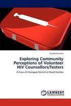 Exploring Community Perceptions of Volunteer HIV Counsellors/Testers