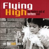 Flying High: The Modern End of Northern Soul (On the Real Side, Vol. 2)