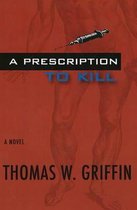 A Prescription to Kill