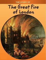 The Story Of Great Fire Of London
