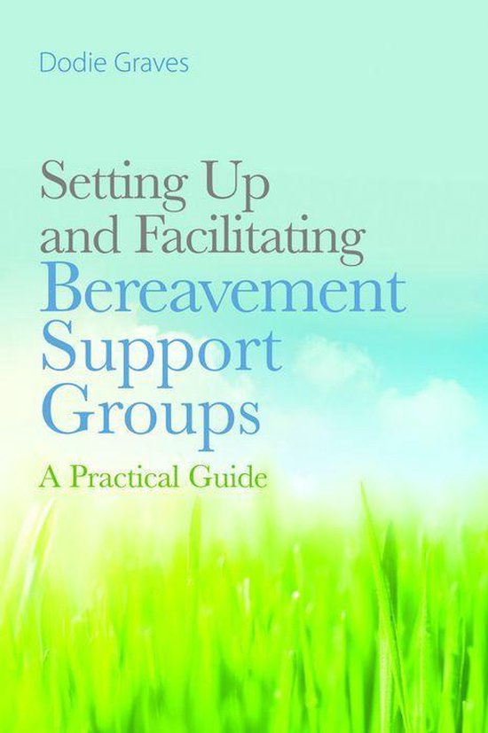 Setting Up and Facilitating Bereavement Support Groups - cover