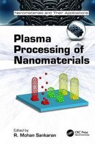 Nanomaterials and their Applications- Plasma Processing of Nanomaterials
