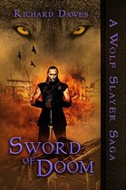 Wolf Slayer Saga 2 - Sword of Doom