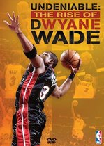 NBA - Undeniable: The Rise Of Dwyane Wade