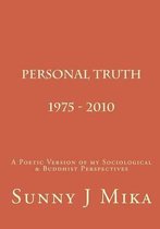 Personal Truth 1975 - 2010