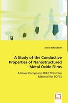 A Study of the Conductive Properties of Nanostructured Metal Oxide Films