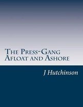 The Press-Gang Afloat and Ashore