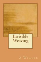 Invisible Weaving