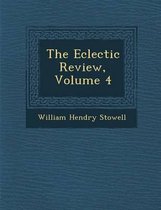 The Eclectic Review, Volume 4