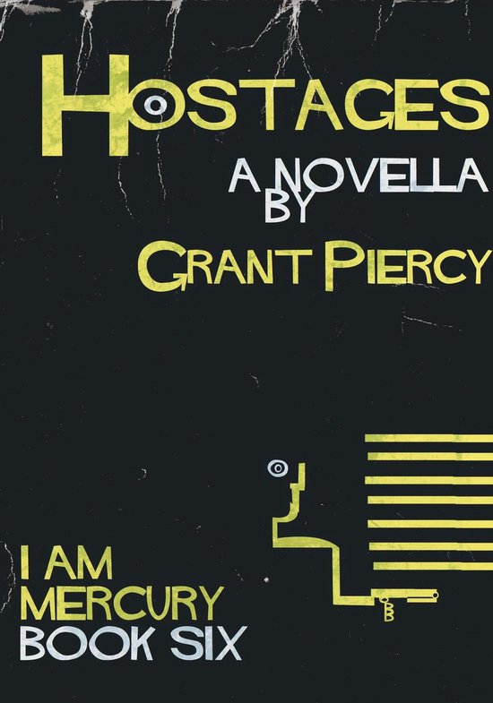 I Am Mercury 6 - Hostages (I Am Mercury series - Book 6) - cover