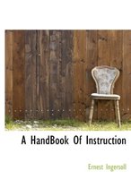 A Handbook of Instruction