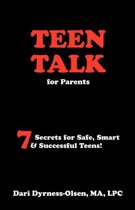 Teen Talk for Parents- 7 Secrets for Safe, Smart & Successful Teens