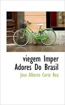 Viegem Imper Adores Do Brasil