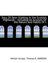 Days of Deer-Stalking in the Scottish Highlands