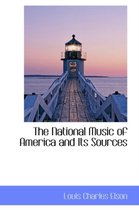 The National Music of America and Its Sources