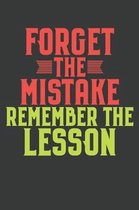 Forget The Mistake Remember The Lesson