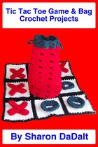 Tic Tac Toe Game & Bag Crochet Projects