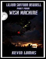 Lilium Saffron Dewbell: Part Four: Wish Machine