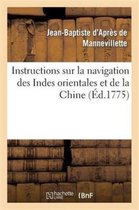 Savoirs Et Traditions- Instructions Sur La Navigation Des Indes Orientales Et de la Chine, Pour Servir Au Neptune Oriental