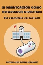 La Gamificaci n Como Metodolog a Did ctica