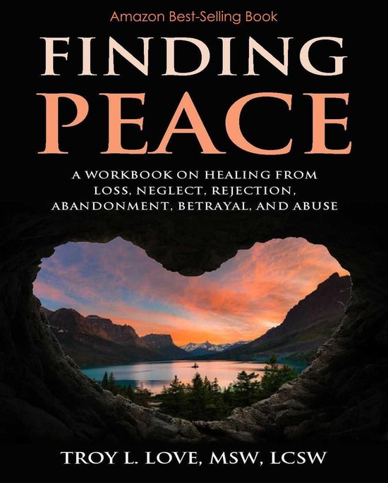 Finding Peace: A Workbook on Healing from Loss, Rejection, N ... - cover