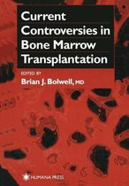 Current Controversies in Bone Marrow Transplantation