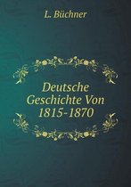 Deutsche Geschichte Von 1815-1870