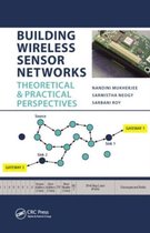 Building Wireless Sensor Networks