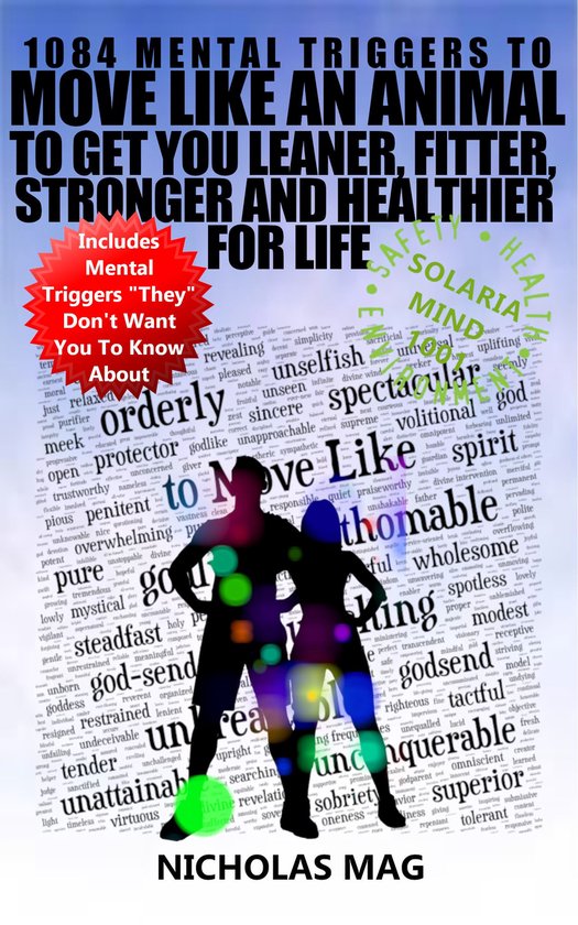1084 Mental Triggers to Move Like an Animal to Get You Leane ... - cover